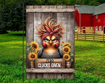 Zero Clucks Given Chicken Flag PNG, Funny Farmhouse Garden Flag Sublimation Design, Funny Png, Rustic Sunflower Chicken Digital Download