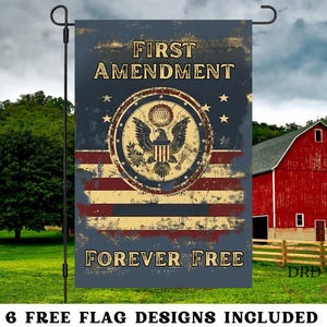 May include: A garden flag with a distressed design featuring the text "FIRST AMENDMENT FOREVER FREE" and an American flag motif with an eagle emblem. The flag is displayed on a black metal stand, set against a backdrop of a red barn and green landscape.