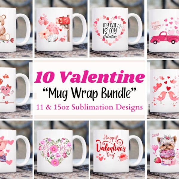 Valentines Mug Wrap Bundle, 11oz & 15oz Sublimation Mug Designs, Valentine png, Valentine Gift png, Png Bundle Design, Valentine png bundle