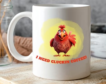 I Need Cluckin Coffee Mug Sublimation Design, Funny Chicken Mug Wrap,  Funny Mug png, 11oz & 15oz Mug Sublimation Design, Coffee Mug Wrap