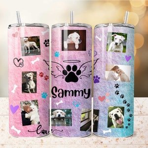 May include: A pink, purple, and blue stainless steel tumbler with a paw print design and the name "Sammy" printed on it. The tumbler features multiple photos of dogs and paw prints.