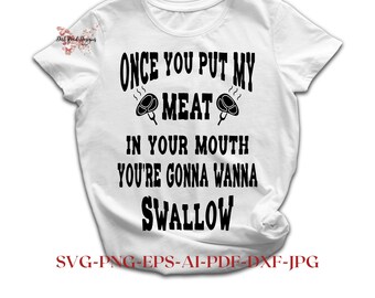 If you like My Meat your gonna wanna Swallow Funny BBQ Svg, Adult Humor svg for men, BBQ shirt design, BBQ saying png, Cricut cut files