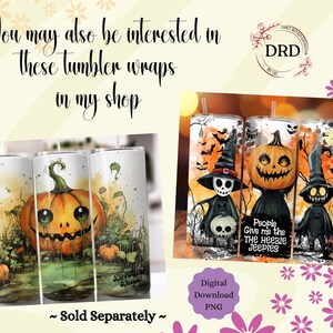 May include: Three Halloween-themed tumbler wraps featuring a pumpkin, a spooky figure, and a witch. The pumpkin wrap has a green and orange pumpkin with a smiling face. The spooky figure wrap has a black figure with a white skull and a witch's hat. The witch wrap has a black figure with a witch's hat and a cat. The wraps are all on a white background. The text "People Give me the Heebee Jeepies" is on the spooky figure wrap.