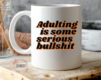 Funny Adult Mug Wrap Sublimation Design, Coffee Mug Png Designs, Funny Swear Mug, Funny Mug Png, 11oz Mug Sublimation Design, 15oz Mug Png