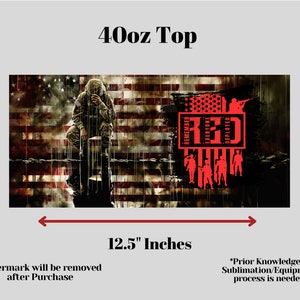 May include: A sublimation design featuring a soldier standing in front of an American flag with the words "Remember Everyone Deployed" and "RED" in red text. The design is 12.5 inches wide and 5.9 inches tall.