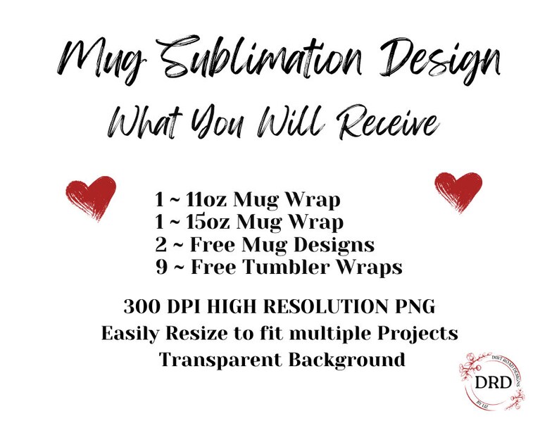 May include: Mug sublimation design digital download includes 1 - 11oz mug wrap, 1 - 15oz mug wrap, 2 free mug designs, and 9 free tumbler wraps. 300 DPI high resolution PNG, easily resize to fit multiple projects, transparent background.
