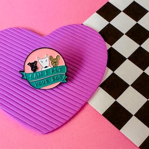 Can I Pet Your Dog Pin | Dog Pin | Enamel Pin | Lapel Pin | Backpack Pin |Unique Pin |Hat Pin |Funny Pin |Cute Gift | Dog Lover Gift