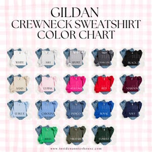 May include: A color chart for Gildan crewneck sweatshirts. The chart displays various sweatshirt colors, including white, ash, sport, charcoal, black, sand, lt pink, heliconia, red, maroon, lt blue, carolina, indigo, royal, navy, irish, military, and forest.