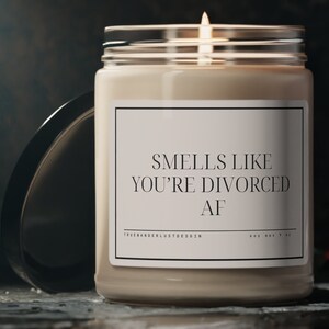 Smells Like You&#39;re Divorced AF Candle, Divorce gift, Divorce Candle, Divorce Candle Gift, Newly Divorce Gift, Funny Divorce Gift, Breakup