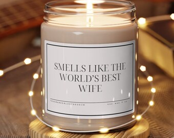 Smells Like The World's Best Wife , Wife gift, Relationship Gift, Couples gift, Gifts for Her, Gifts from Him, Anniversary Gift, Valentines
