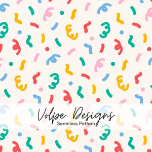 May include: A seamless pattern featuring colorful confetti shapes including swirls, dots, and dashes in red, yellow, teal, blue, and pink on a cream background. The text Volpe Designs Seamless Pattern is printed in black across the center.