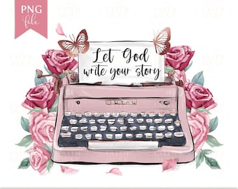 Christian Sublimation Design | Typewriter & Flowers | Tote png, Bible Verse PNG, Christian T Shirt Sublimation design, Mug Design Download