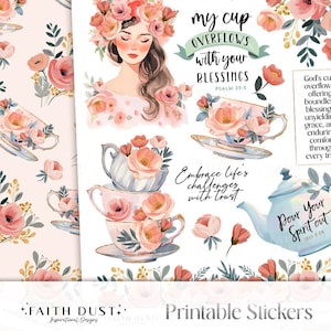 May include: Printable stickers with floral designs and inspirational quotes. The stickers feature teacups, teapots, and flowers in shades of pink and blue. The quotes include "My cup overflows with your blessings", "Embrace life's challenges with trust", and "Pour your spirit out".
