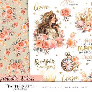 May include: Printable stickers featuring a watercolor illustration of a woman with long brown hair wearing a crown and a gold dress. The stickers also include a pocket watch, a crown, and floral designs. The text "Queen", "Beautiful & Courageous", "Chosen", and "Perhaps this is the moment for which you were created" is included on the stickers.