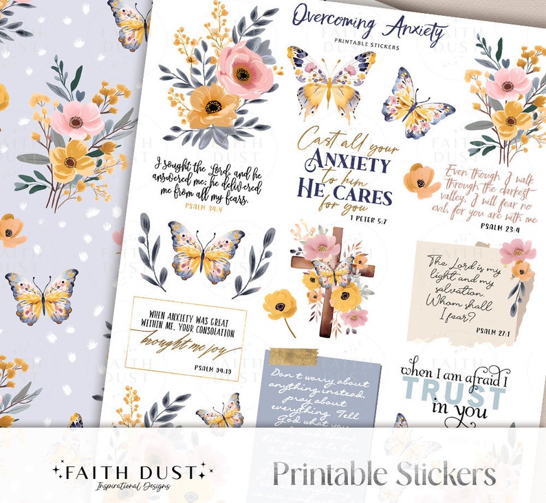 May include: Printable stickers with a floral theme and inspirational quotes about overcoming anxiety. The stickers feature butterflies, flowers, and a cross. The quotes include verses from the Bible, such as "I sought the Lord and he answered me; he delivered me from all my fears." and "Cast all your anxiety to him, for he cares for you."