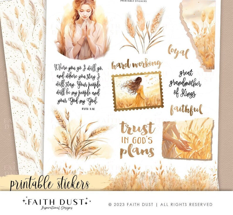 May include: Printable stickers with a watercolor design featuring wheat stalks and a woman praying. The stickers include the text "Where you go I will go, and where you stay I will stay. Your people will be my people and your God my God. Ruth 1:16", "hard working", "loyal", "great grandmother of Kings", "faithful", and "trust in God's plans".