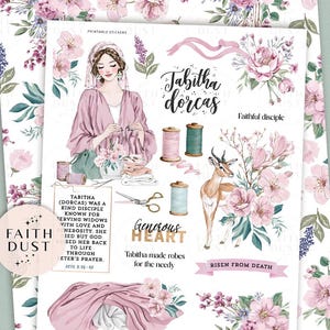 May include: Printable stickers featuring a woman in a pink robe, sewing, surrounded by floral elements. The design includes text: "Tabitha Dorcas, Faithful disciple, Generous Heart, Risen from Death." Includes spools of thread and a deer.