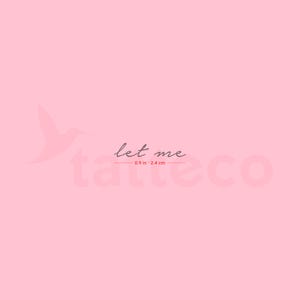 Let Me Semi-Permanent Tattoo (Set of 2)