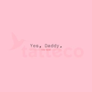 Yes, Daddy. Semi-Permanent Tattoo (Set of 2)