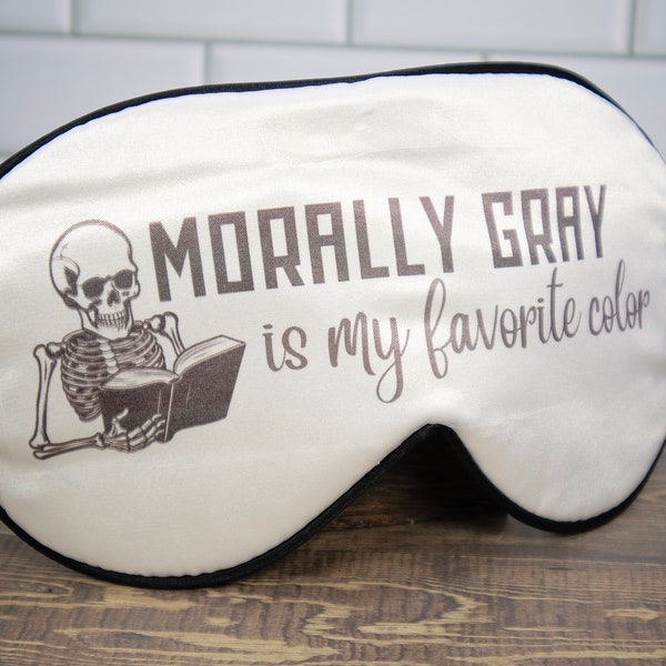 Morally Gray Favorite Color Eye Mask, sleep mask, adjustable, eyemask, sleepmask, skeleton, white, travel nap blindfold, sarcastic, dark