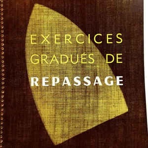 Vintage graduated ironing exercises 1967/J. Lanore bookstore/family technical household teaching/manual work course/textiles