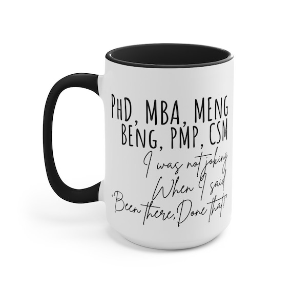 Phd Been There Done That/ Inspirational Mug/ Funny Mug Quotes/ - Etsy Phd Been There Done That/ Inspirational Mug/ Funny Mug Quotes/ - Etsy