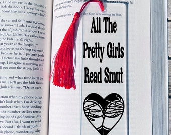 All The Pretty Girls Read Smut Bookmark With Tassel Bookmark For Women Cute Bookmarks Hand Made Gifts Stfuattdlagg Gifts For Her
