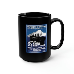 A Titanic Vacation Coffee Mug, 15oz