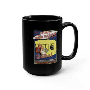May include: Black coffee mug with a vintage-style poster design. The poster advertises "The New Paxian City Zoo" and features a couple standing in front of a cage with the text "We Have Humans!" and "Free Saucer Parking."