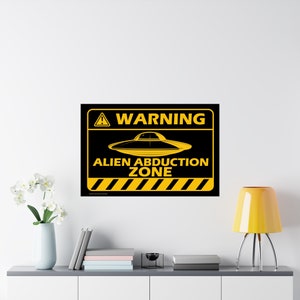 Alien Abduction Warning Sign Posters