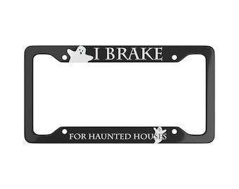 Marco de matrícula I Brake for Haunted Houses