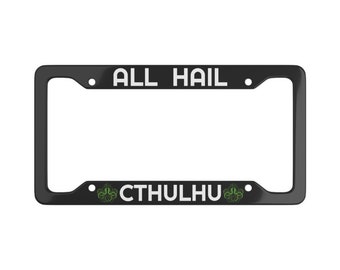 All Hail Cthulhu License Plate Frame BLK