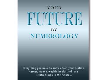 Op de afbeelding: Boekomslag met een blauwe gradiënt achtergrond. De titel "YOUR FUTURE BY NUMEROLOGY" staat in grote, blauwe, vetgedrukte letters. De tekst eronder luidt "Alles wat je moet weten over je bestemming, carrière, geld, rijkdom, gezondheid en liefdesrelaties in de toekomst..."