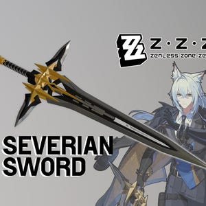 May include: A large black and gold sword with a complex hilt design, displayed alongside a character with white hair and animal ears. The text reads SEVERIAN SWORD and ZZZ zenless zone zero. The sword features a sharp, pointed blade and metallic accents.