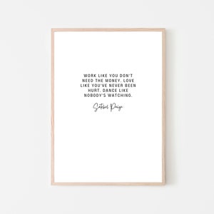 Dance Like Nobody&#39;s Watching Quote Print, Inspirational Wall Art, Motivational Home Decor, Positive Vibes Art, Modern Typography Print
