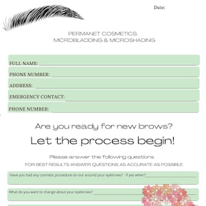 Puede incluir: Un formulario verde claro y blanco para cosméticos permanentes, microblading y microshading. El formulario incluye campos para nombre completo, número de teléfono, dirección y contacto de emergencia. Pregunta sobre tratamientos de cejas.