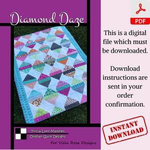 May include: A digital download pattern for a quilt called "Diamond Daze" by Tricia Lynn Maloney for Villa Rosa Designs. The quilt features a diamond pattern with colorful fabric squares.