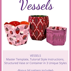 May include: Three fabric containers with distinct patterns and shapes. The left is pink with acorns, the center is red with white leaf motifs, and the right is purple with vertical lines. Text reads: SO TREASURED BY JEAN PACCAGNAN Vessels, Master Template, Tutorial Style Instructions, Structured Vase or Container in 3 Unique Styles, Bonus lid pattern included.