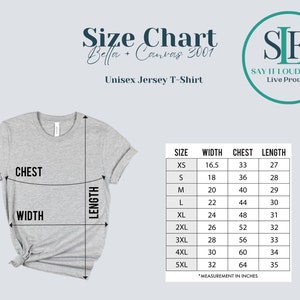 May include: Size chart for unisex jersey t-shirts from Bella + Canvas 3001. The chart shows measurements in inches for width, chest, and length for sizes XS to 5XL.