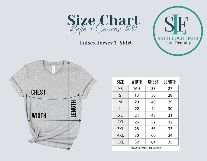 May include: Size chart for unisex jersey t-shirts from Bella + Canvas 3001. The chart shows measurements in inches for width, chest, and length for sizes XS to 5XL.
