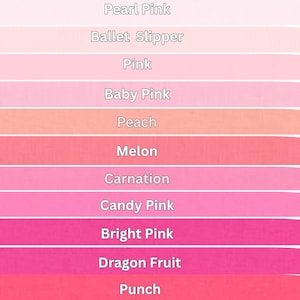May include: Pink tones available: Pearl Pink, Ballet Slipper, Baby Pink, Pink, Peach, Melon, Carnation, Candy Pink, Bright Pink, Punch, Pomegranate, and Coral.  A gradient color chart displays various shades of pink, ranging from light pastel to deep crimson. Each color is labeled with its name, providing a visual guide to pink color tones.