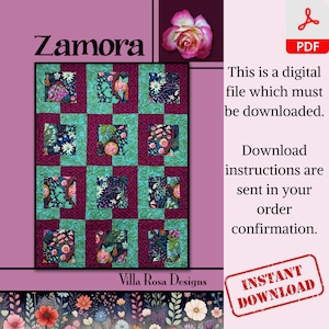 May include: A digital download pattern for a quilt called "Zamora". The quilt is made up of nine squares with a floral pattern in shades of pink, blue, and green. The pattern is by Villa Rosa Designs.