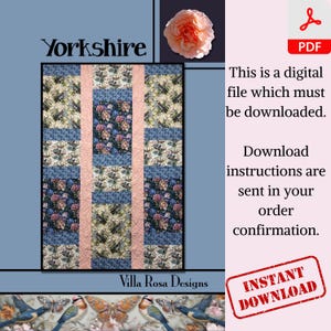 May include: A digital download pattern for a quilt called "Yorkshire". The quilt features a patchwork design with floral and bird motifs in shades of blue, pink, and green. The pattern is available for instant download.
