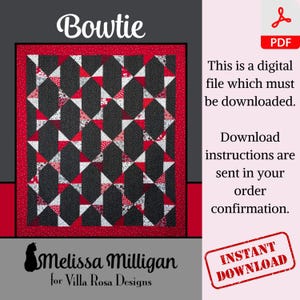 Op de afbeelding: Een digitaal downloadpatroon voor een quilt genaamd "Bowtie" van Melissa Milligan voor Villa Rosa Designs. De quilt heeft een geometrisch patroon van zwarte, witte en rode driehoeken.