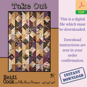 Op de afbeelding: Digitaal PDF-quiltpatroon getiteld "Take Out" door Heidi Cook voor Villa Rosa Designs. Het quiltontwerp heeft een patchwork van verschillende stoffen in tinten bruin, paars en crème. Bevat "Direct downloaden" en PDF-bestandsindicatoren.