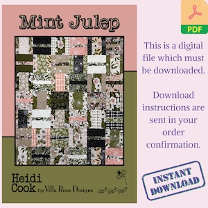 Może przedstawiać: Cyfrowy wzór na kołdrę PDF zatytułowany "Mint Julep" autorstwa Heidi Cook dla Villa Rosa Designs. Projekt kołdry przedstawia patchwork z kwiatowych i geometrycznych wzorów w odcieniach zieleni, czerni, różu i bieli. Obraz zawiera tekst "Natychmiastowe pobieranie".