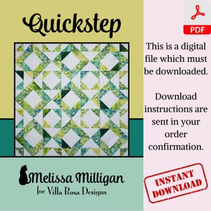 May include: A digital download pattern for a quilt called "Quickstep" by Melissa Milligan for Villa Rosa Designs. The quilt pattern features a geometric design with green, blue, and white fabric.