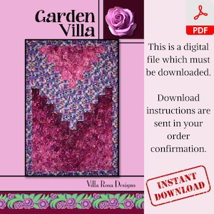 May include: A digital download pattern for a quilt called "Garden Villa" by Villa Rosa Designs. The quilt features a pink and purple floral design with a geometric pattern.