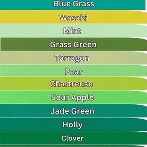 Green Kona Cotton Solid by Robert Kaufman colors available include Blue Grass, Wasabi, Mint, Grass Green, Tarragon, Pear, Chartreuse, Sour Apple, Jade Green, Holly, Clover, Fern