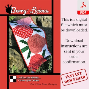 May include: A digital download pattern for a quilt featuring a red, white, and green berry design. The pattern is called "Berry Licious" and is by Tricia Lynn Maloney, Orphan Quilt Designs for Villa Rosa Designs.
